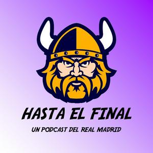 Hasta el final | Un podcast del Real Madrid