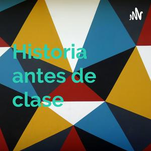 Historia antes de clase