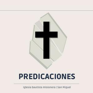 IBM San Miguel - Predicaciones