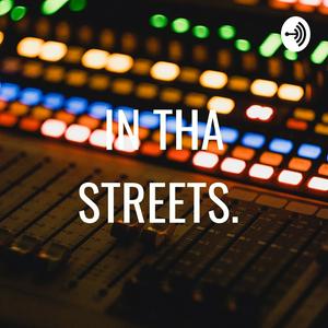 IN THA STREETS.