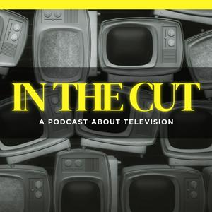 In The Cut Podcast