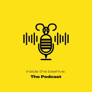 Inside the Beehive: the podcast