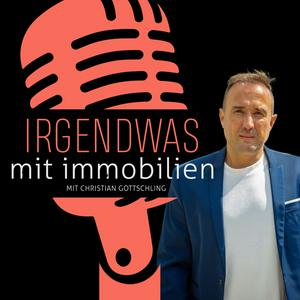 Irgendwas mit Immobilien 🏠 Dein Immobilien-Podcast 🚀