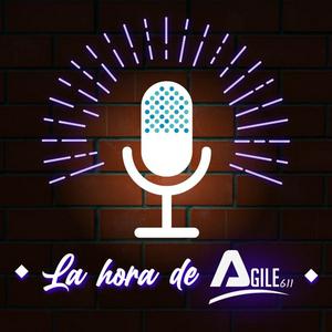 La hora de Agile611
