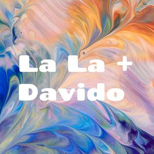 La La + Davido