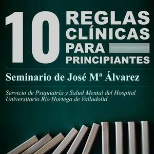 Diez reglas clínicas para principantes