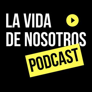 La Vida de Nosotros