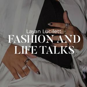 Layan: Fashion and life talks