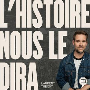 L’Histoire nous le dira