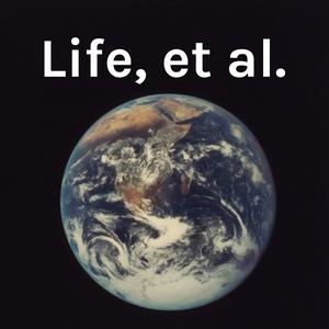 Life, et al.