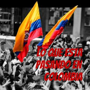 Lo que esta pasando en Colombia