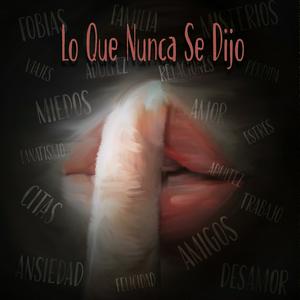 Lo que nunca se dijo