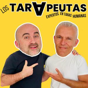 Los Tarapeutas, expertos en taras humanas