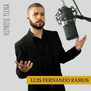 Luis Fernando Ramos - Hipnose Plena