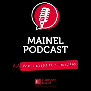 Mainel podcast - Voces desde el territorio