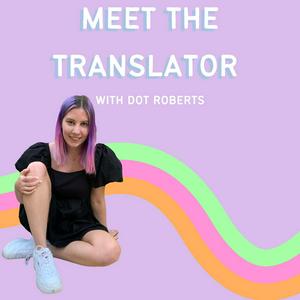 Meet the Translator