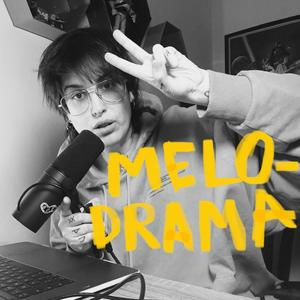 Melodrama