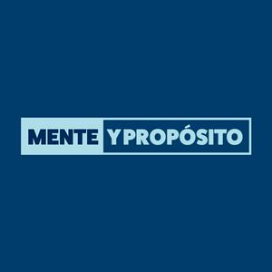 Mente y Propósito Podcast
