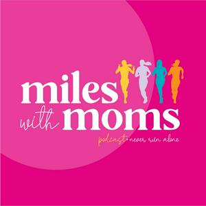 Miles with Moms