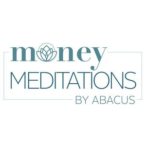 Money Meditations by Abacus podcast