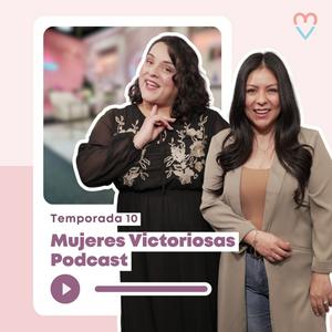 Mujeres Victoriosas Podcast