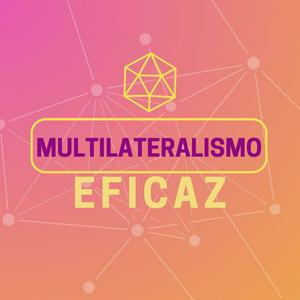 Multilateralismo Eficaz