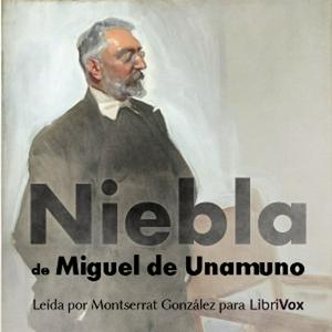 Niebla by Miguel de Unamuno (1864 - 1936)