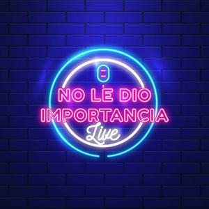 No Le Dio Importancia