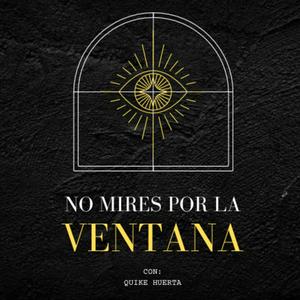 No mires por la ventana