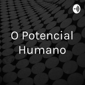 O Potencial Humano