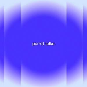 Parrot Talks