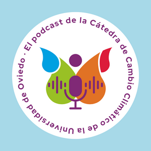 Podcast de la Cátedra de Cambio Climático de la Universidad de Oviedo - CuCC