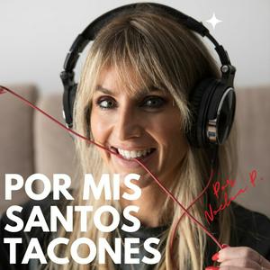 Por mis santos tacones