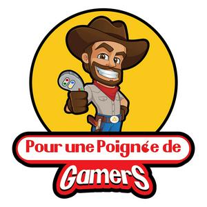 Pour Une Poignée de Gamers - Podcast Jeux Vidéo