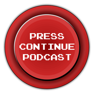 Press Continue Podcast: Retro Gaming Podcast