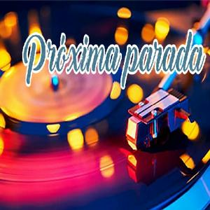 Próxima parada