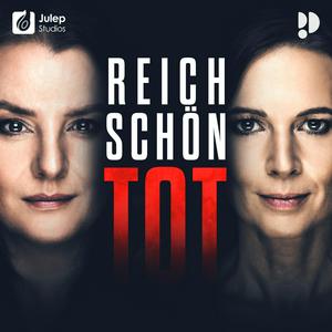 Reich, schön, tot - True Crime