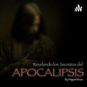 Revelando los Secretos del Apocalipsis