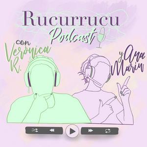 Rucurrucu Podcast