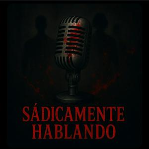 Sadicamente Hablando