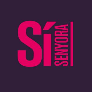 Sí, Senyora