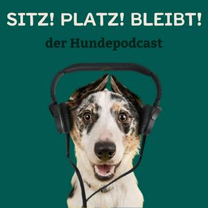Sitz! Platz! Bleibt! - der Hundepodcast mit Nicole Borowy und Sami El Ayachi