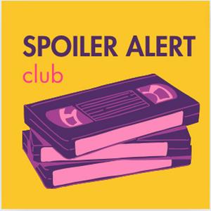 Spoiler Alert Club