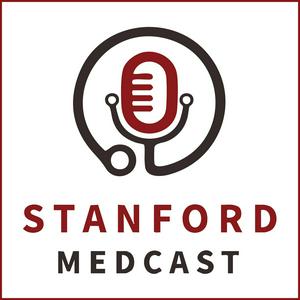 Stanford Medcast: Expert Voices in Medicine and Healthcare