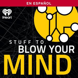 Stuff To Blow Your Mind