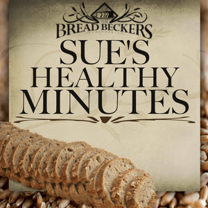 Sue's Healthy Minutes with Sue Becker | The Bread Beckers