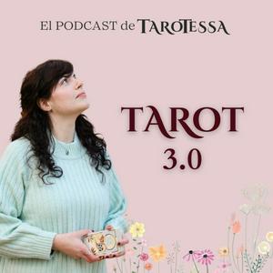 Tarot 3.0 | El Podcast de TaroTessa