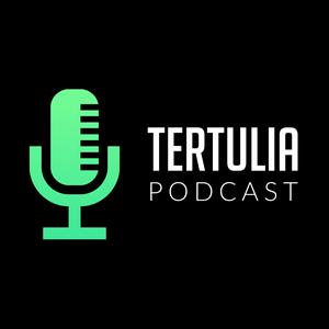 Tertulia Podcast