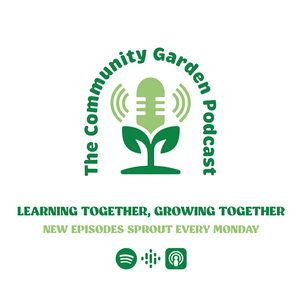 The Community Garden Podcast