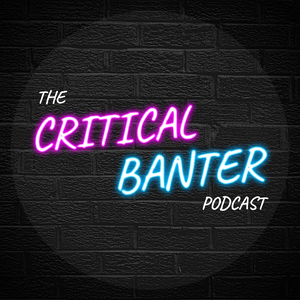 Critical Banter